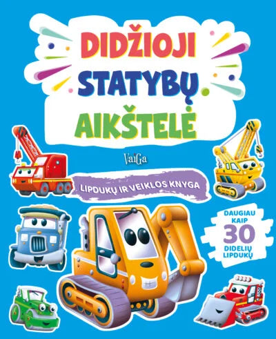 Didžioji statybų aikštelė. Lipdukų ir veiklos knyga