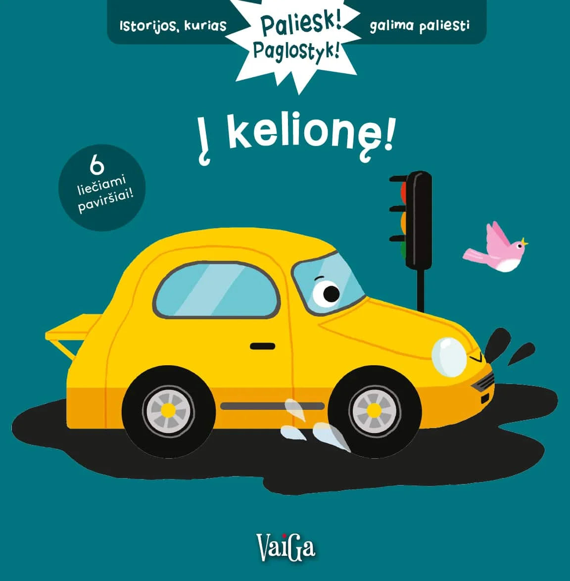 Paliesk ! Paglostyk ! Į kelionę