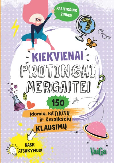 Kiekvienai protingai mergaitei. 150 įdomių dalykų