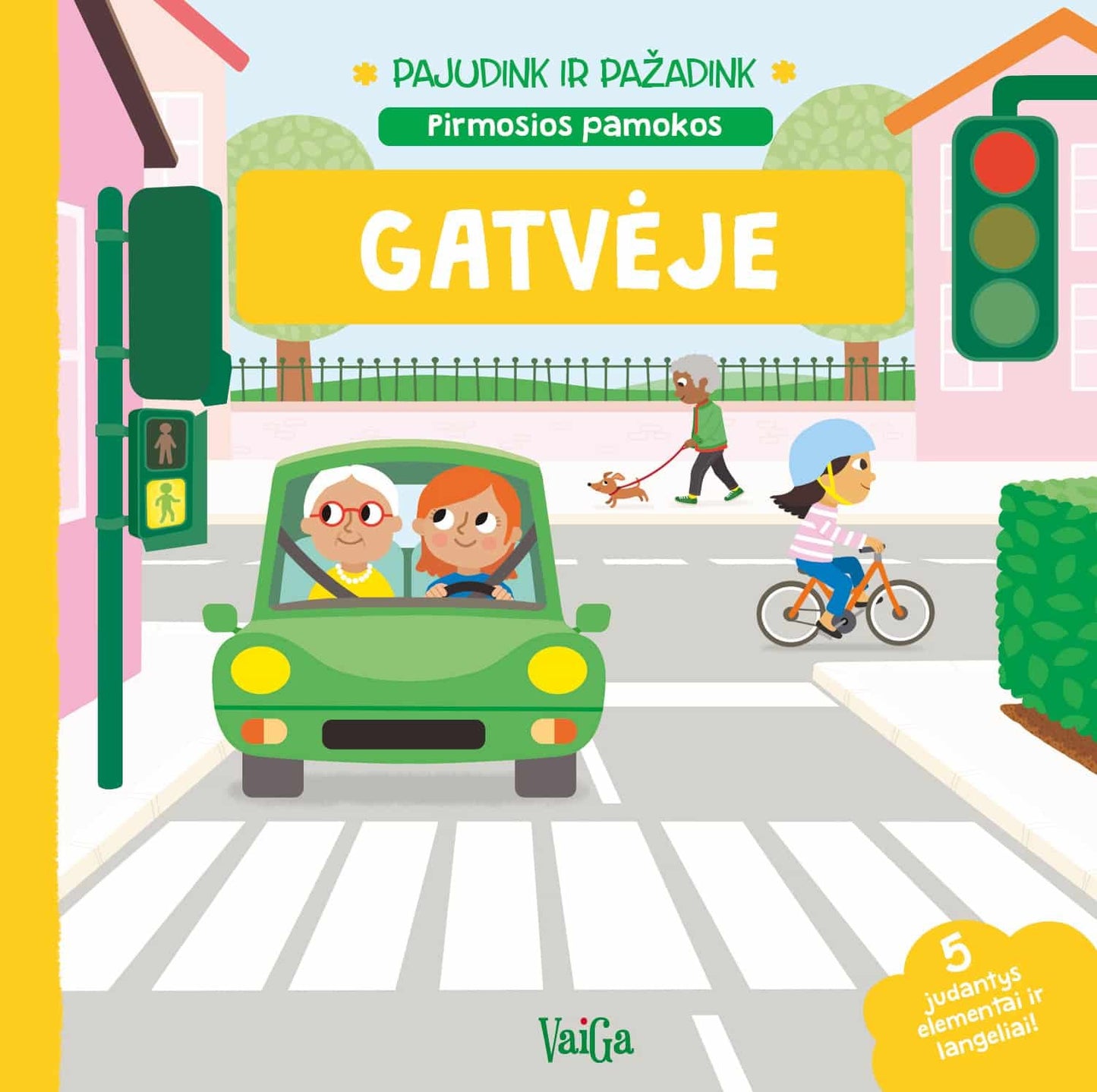 Gatvėje. Pajudink ir pažadink