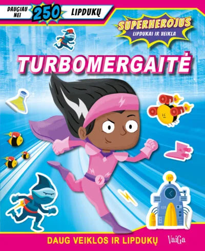 Superherojus. Turbomergaitė