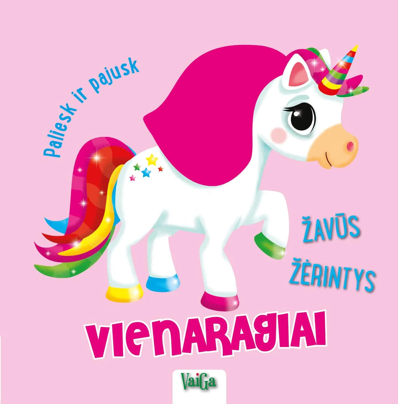Žavūs žėrintys vienaragiai. Paliesk ir pajusk