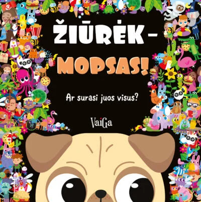 Žiūrėk – Mopsas!