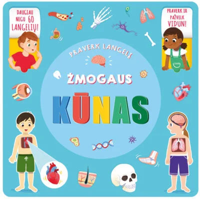 Žmogaus kūnas. Praverk langelį