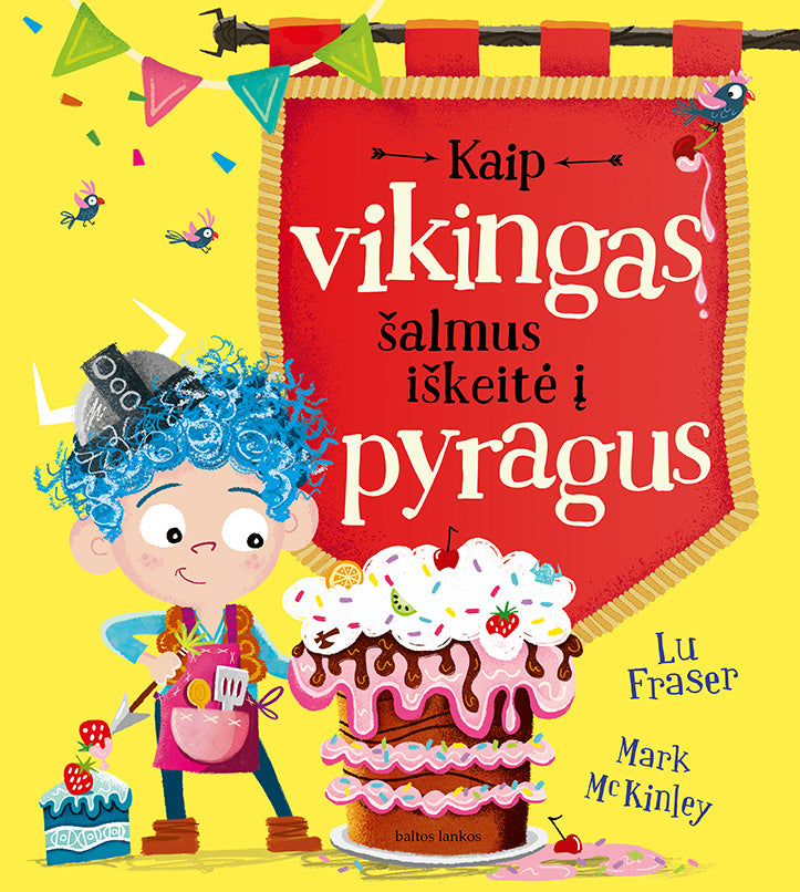 Kaip vikingas šalmus iškeitė į pyragus