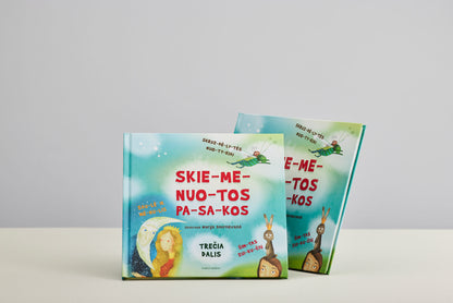 Skiemenuotos pasakos. Trečia dalis. Skruzdėlytės nuotykiai, Saulė ir mėnulis, Šimtas zuikučių