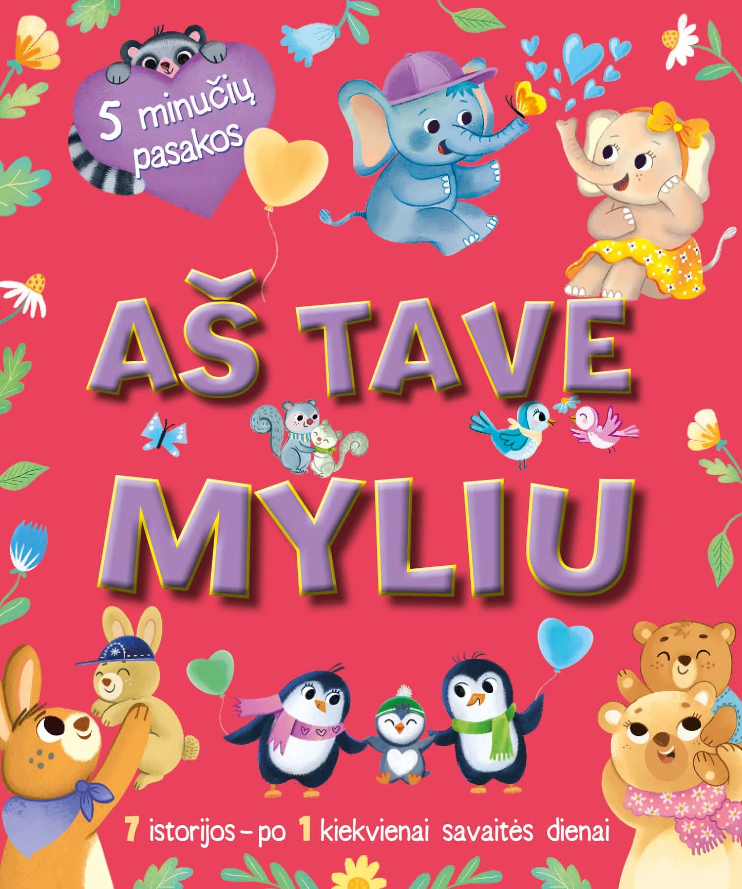 Aš tave myliu. 5 minučių pasakos