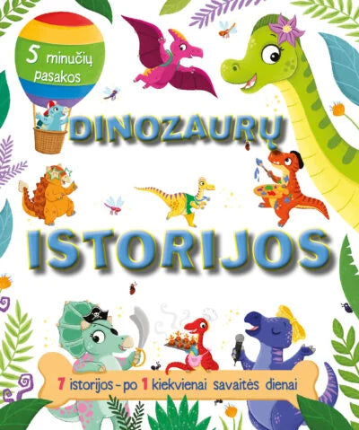 Dinozaurų istorijos. 5 minučių pasakos