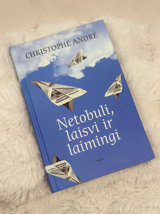 Netobuli, laisvi ir laimingi. Skaityta